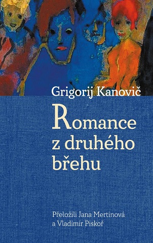 GRIGORIJ KANOVIČ kniha Romance z druhého břehu